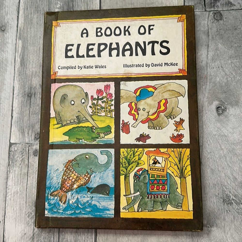 A Book of Elephants copyright, 1977 Vintage By Katie Wales & David McKee